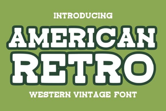 American Retro: The Ultimate Vintage Display Font Guide