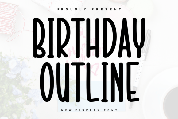Boost Campaign Visuals with Birthday Outline Font